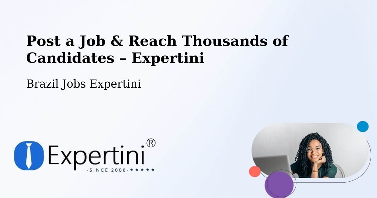 Post a Job in Bauru – Hire the Right Talent - Bauru, Brazil Jobs Expertini